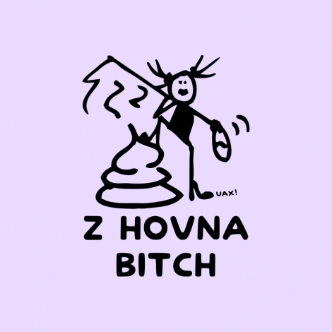 Potisk 1392 - Z HOVNA BITCH