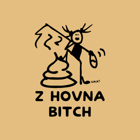 Potisk 1392 - Z HOVNA BITCH