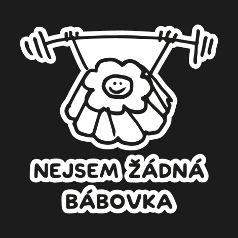 Potisk 5202 - NEJSEM ŽÁDNÁ BÁBOVKA