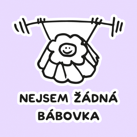 Potisk 5202 - NEJSEM ŽÁDNÁ BÁBOVKA