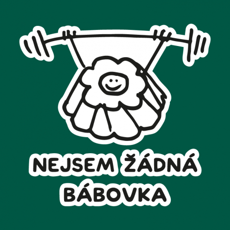 Potisk 5202 - NEJSEM ŽÁDNÁ BÁBOVKA