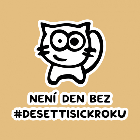 Potisk 5316 - NENÍ DEN BEZ DESETTISICKROKU