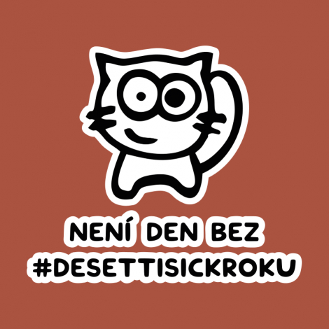 Potisk 5316 - NENÍ DEN BEZ DESETTISICKROKU