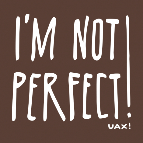 Design 1230 - IM NOT PERFECT