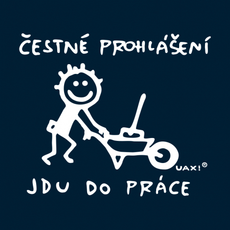 Design 1305 - ČESTNÉ PROHLÁŠENÍ JDU DO PRÁCE 2