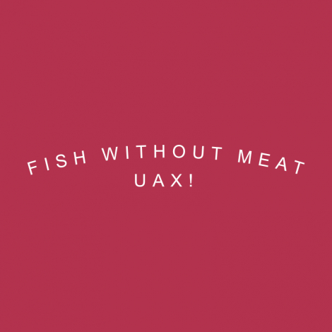 Potisk 1314 - FISH WITHOUT MEAT UAX