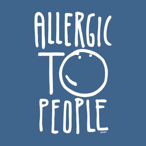 Potisk 1329 - ALLERGIC TO PEOPLE