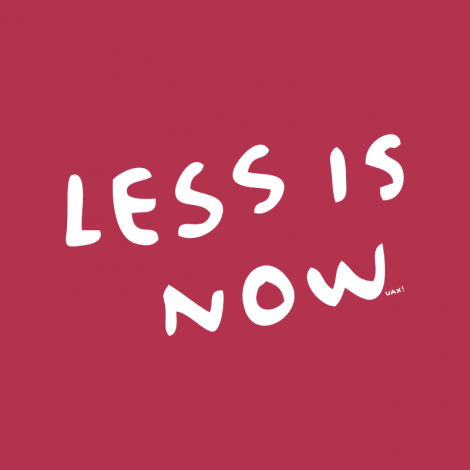 Potisk 1333 - LESS IS NOW