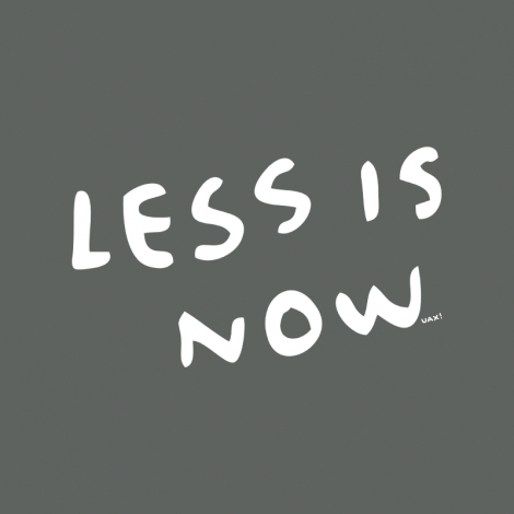 Potisk 1333 - LESS IS NOW