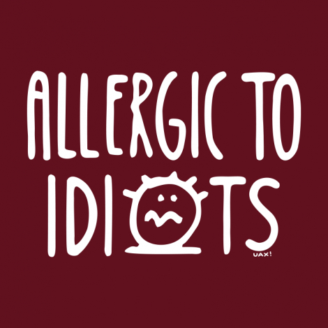 Design 1354 - ALLERGIC TO IDIOTS