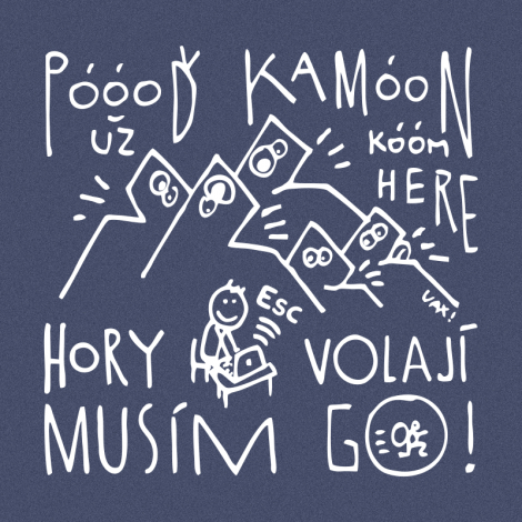 Design 1368 - POOOĎ KAMOON HORY MUSÍM JÍT GO