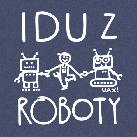 Potisk 1377 - IDU Z ROBOTY 2
