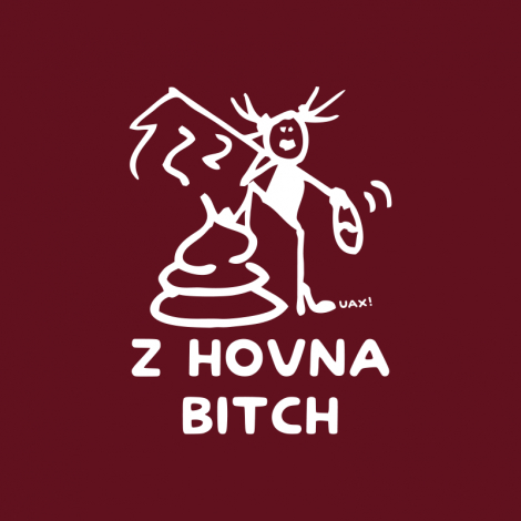 Design 1392 - Z HOVNA BITCH