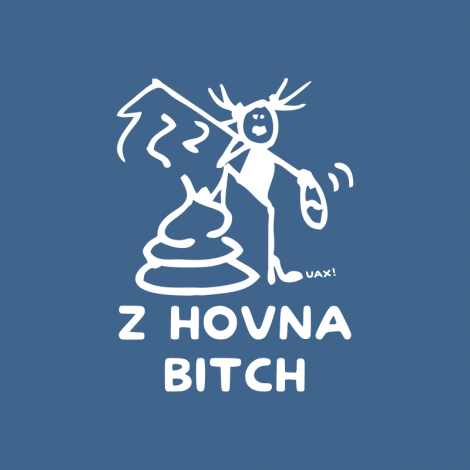 Design 1392 - Z HOVNA BITCH