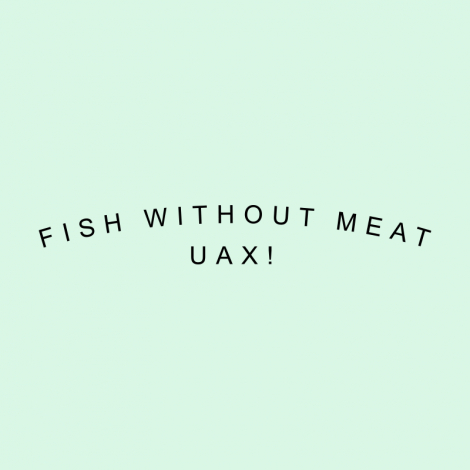 Potisk 1314 - FISH WITHOUT MEAT UAX